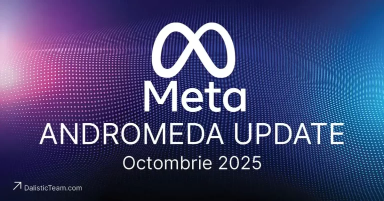 Octombrie 2025 | Meta Andromeda, o schimbare de paradigmă în publicitatea digitală
